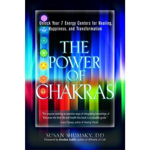 USED-The Power of Chakras: Unlock Your 7 Energy Centers for Healing, Happiness and Transformation by Shumsky, Susan (Paperback)