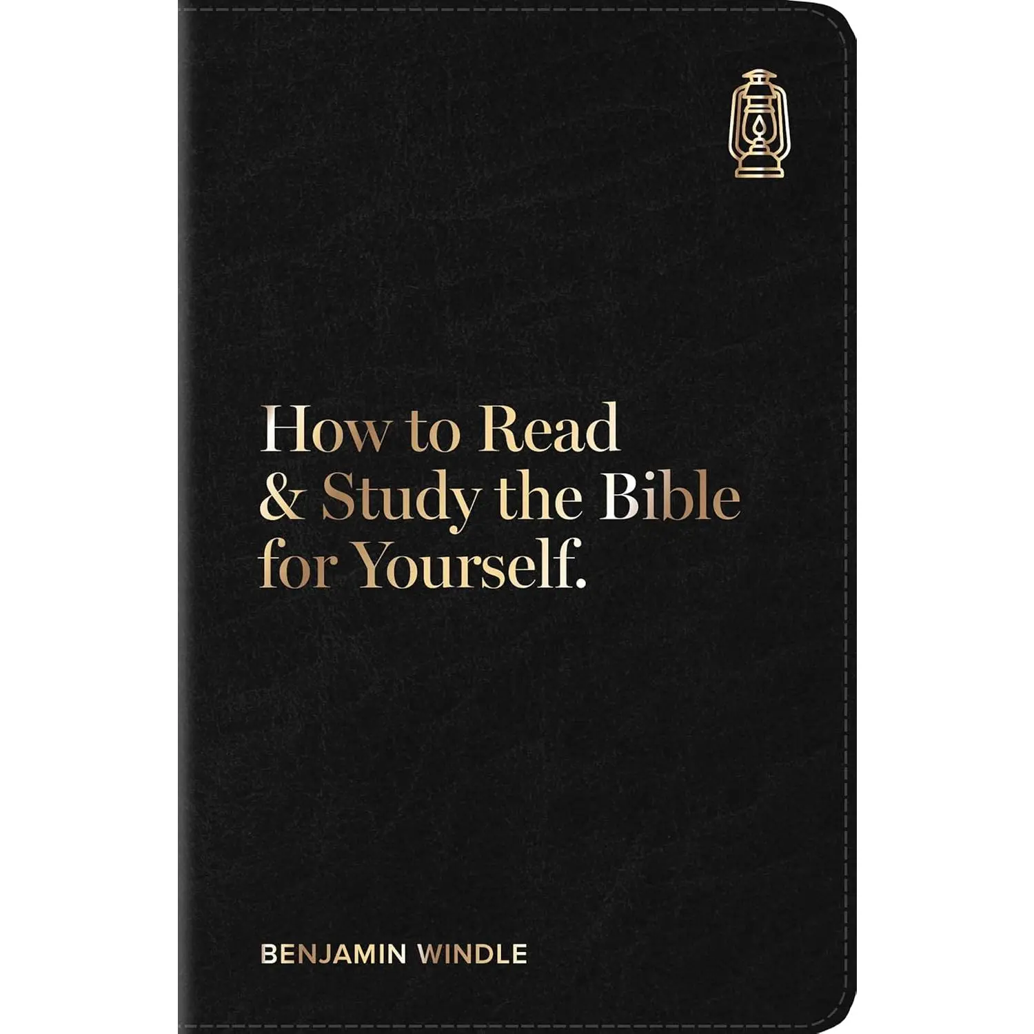 How to Read & Study the Bible for Yourself - Bible Study Book and Journal for Gifts, Devotions & Small Groups