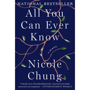 USED-All You Can Ever Know: A Memoir by Chung, Nicole (Paperback)
