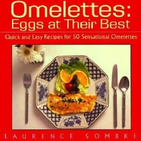 USED Book - Omelettes: Eggs at Their Best/Quick and Easy Recipes for 50 Sensational Omelettes by Laurence Sombke (Paperback) - english