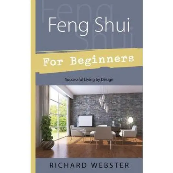 Used Feng Shui For Beginners: Successful Living by Design Paperback Book by Richard Webster - Includes Feng Shui Techniques for Wind Chimes, Vase, and Flowers Placement (Humanities & Social Sciences, Religion & Philosophy), Furniture, Based