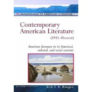 USED-Contemporary American Literature: (1945-Present) (Background to American Literature) by Erik V. R. Rangno (Hardcover)