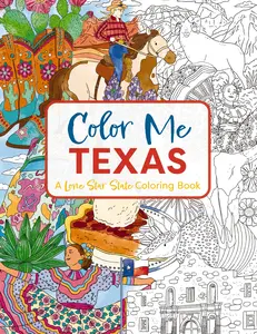 Color Me Texas: A Lone Star State Coloring Book (Color Me Coloring Books) by Cider Mill Press [Paperback Book]