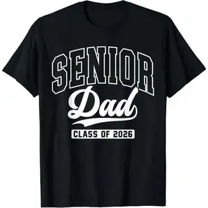 100%25 Cotton Unisex Proud Senior Dad Class Of 2026 Graduation 2026 Senior Dad 26 T-Shirt