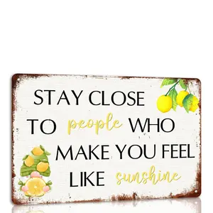Stay Close to People Who Make You Feel Like Sunshine With Lemons Tin Sign Inspirational Quotes Sign for Bedroom Living Room Home Wall Decor Art Metal Plaque 8x12 Inch