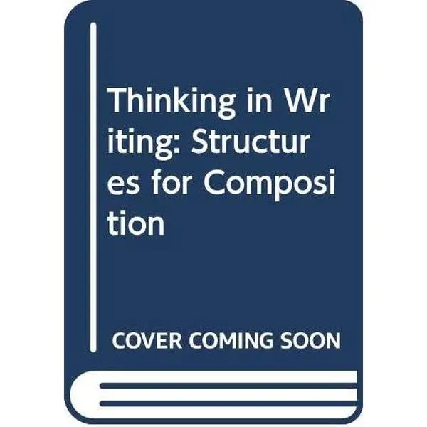 USED-Thinking in Writing: Structures for Composition by Donald A. McQuade (Paperback)