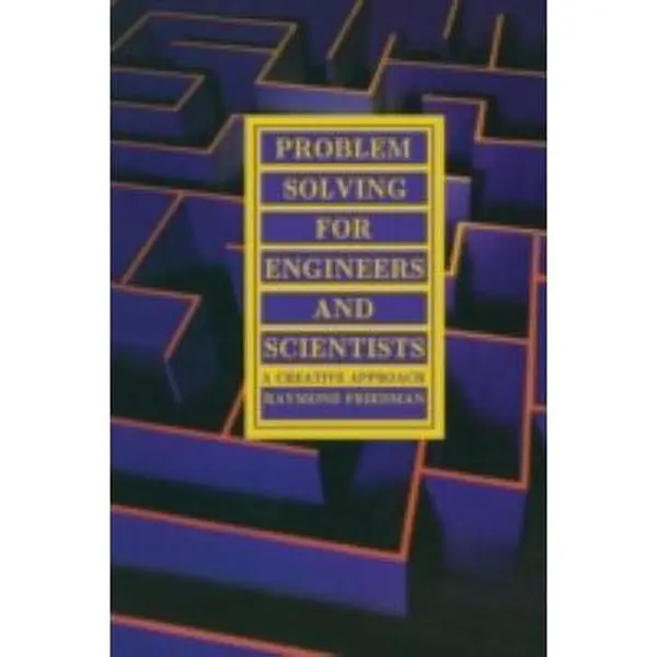 USED-Problem Solving for Engineers and Scientists: A Creative Approach by Friedman, R. (Paperback)