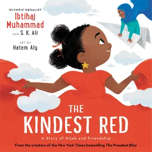 The Kindest Red by Ibtihaj Muhammad, S. K. Ali, Hatem Aly [Hardcover Book]