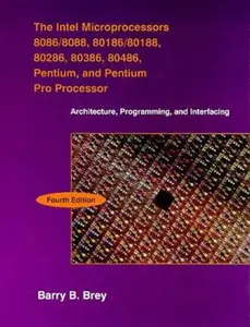 USED-Intel Microprocessors 8086/8088, 80186, 80286, 80386, 80486, The: Architecture, Programming, and Interfacing by Barry B. Brey (Hardcover)