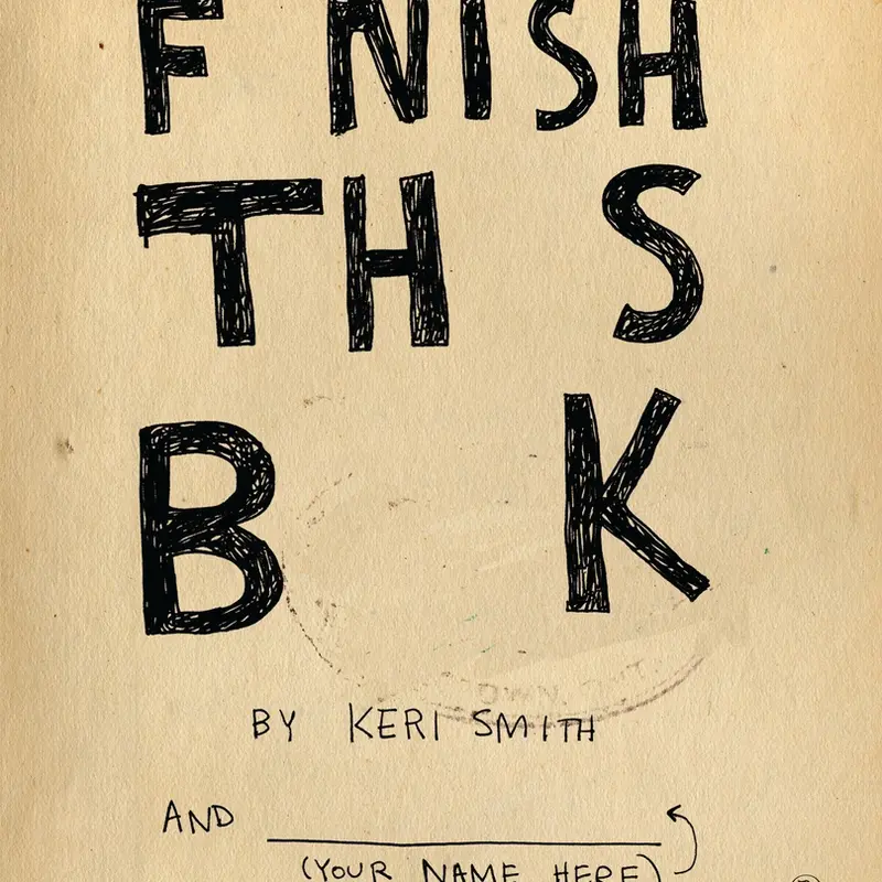 Used Paperback - Finish This Book by Keri Smith (English, Good/Very Good Condition) - International Bestselling Creator’s Fiction Book for Adult Gifts, Humanities & Social Sciences, Career & Self-Help with Secret Intelligence Training & Collecting Themes
