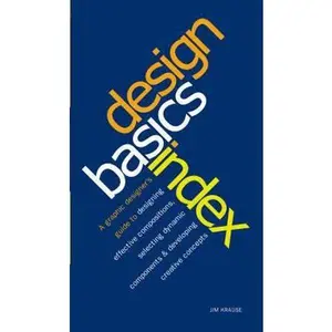 USED Book - Design Basics Index: A Graphic Designer's Guide to Designing Effective Compositions, Selecting Dynamic Components & Developing Creative Con by Krause, Jim (Flexibound) - english
