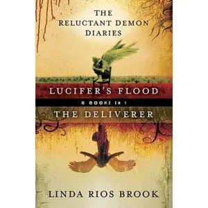 USED-Lucifer's Flood & The Deliverer 2 Books In 1 (The Reluctant Demon Diaries) by Linda Rios Brook (Paperback)