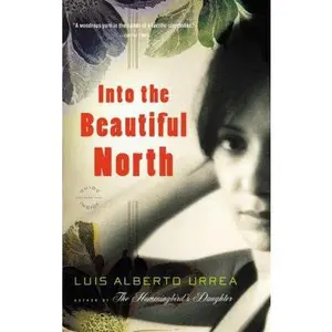 USED-Into the Beautiful North by Urrea, Luis Alberto (Paperback)