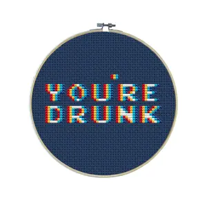 You're Drunk Mini Premium Cross Stitch Kit - EVERYTHING INCLUDED | Glitch Font | Gamer Patterns | Beginner | Easy | Handmade Gifts