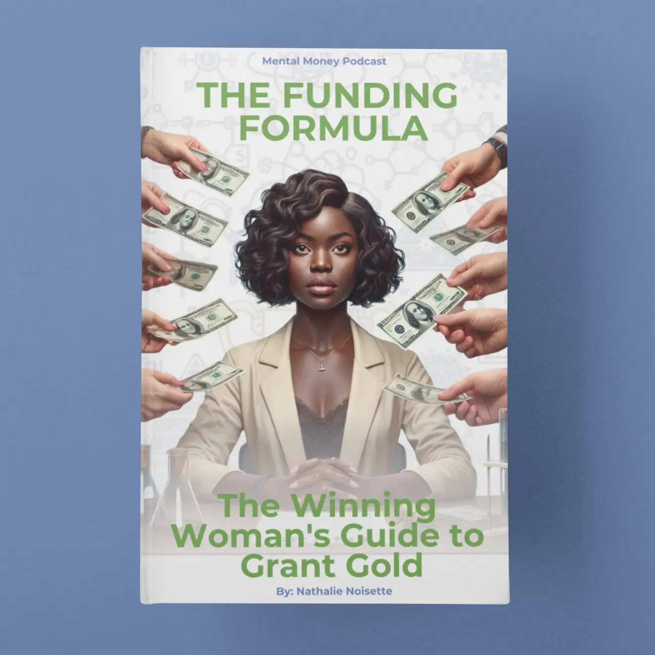 The Funding Formula: The Winning Woman's Guide to Grant Gold