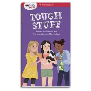 USED-A Smart Girl's Guide: Tough Stuff: How to Bounce Back and Find Strength When Life Gets Hard by Falligant, Erin (Paperback)