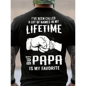 I've Been Called A Lot Of Names In My Lifetime But Papa Is My Favorite Shirt, Top Menswear, Cotton Tee Shirt Casual Streetwear, Sweatshirt, Underwear Tshirt, Streetwear Human,Men's Casual Crew Neck T-Shirt, Menswear, Tops,Gift for Husband,  Unisex