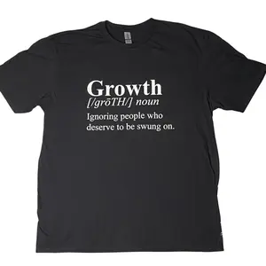 Growth Screen Print Transfer White Shirt, Growth Definition Shirt, Sarcastic Growth Noun Shirt, Motivational Inspirational