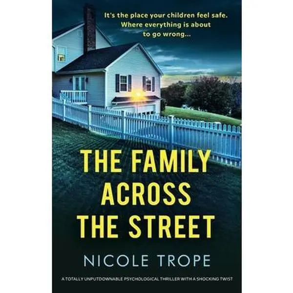 Used Literature Book - Nicole Trope's The Family Across the Street 2021 Paperback Edition, Like-New Softcover Mystery Thriller Novel, 0.66lb English Twist-Ready Read