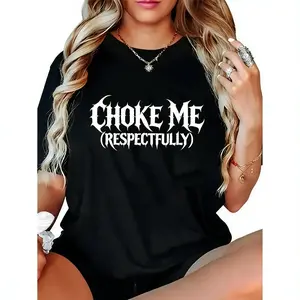 Cotton Unisex Humorous Graphic TShirt Featuring Choke Me Respectfully Casual Tee