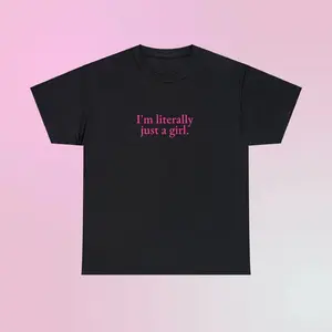 I'm Literally Just a Girl Unisex Tee Y2K Iconic Funny It Girl Meme Phrase Shirt Sassy Unhinged Viral Sarcastic Chaotic Gift, Adult funny T-shirt, Gift for Woman and Man