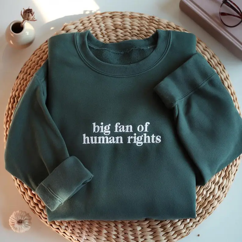 EMBROIDERED Big Fan of Human Rights Sweatshirt, Minimalist Feminist Embroidered Crewneck, Equality Social Justice Sweater, Activism Gift SweatShirt