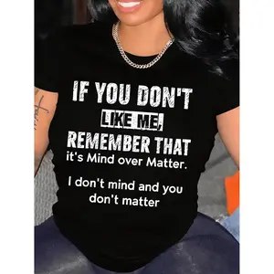 Plus Size - Plus Size - Oversized Women'S T-Shirt Crafted from a Soft And Breathable, Featuring a Creative Print That Says 'If You Don'T Like Me, Mind Over Matter.' It Is Machine Washable And Makes a Great Gift for Festivals
