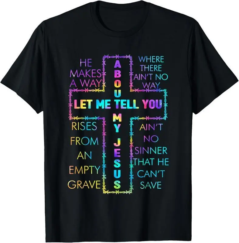 100% Cotton Let Me Tell You About My Jesus T-Shirt, Christian Bible Faith Graphic Tie Dye Tee, Inspirational God Quote Shirt for Men and Women, Unisex Crewneck Short Sleeve, Soft Comfortable Casual Streetwear Top, Worship Church Outfit, TikTok Search Opti