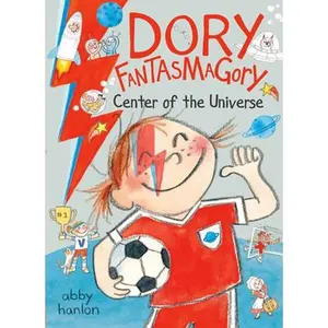 Dory Fantasmagory: Center of the Universe -- Abby Hanlon, Hardcover