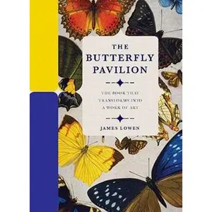 USED-Butterfly Pavilion by J. Lowen (Hardcover)