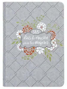 365 DIAS DE ORACION PARA MUJERES, Libro para fortalecer nuestra fe, simi piel