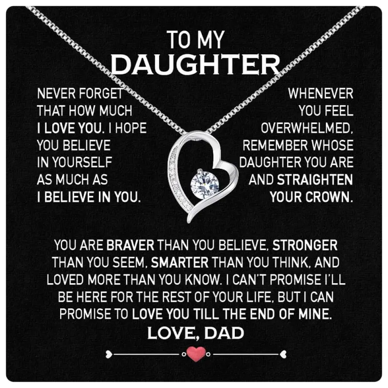To My Daughter Necklace From Dad With Heartfelt Message & Elegant Box, Daughter From Father, Beautiful From Love Daddy On Graduation, Birthday, Wedding, #2108, White Forever Love Necklace Christmas Gifts, Jewelry Gifts, Birthday Gifts