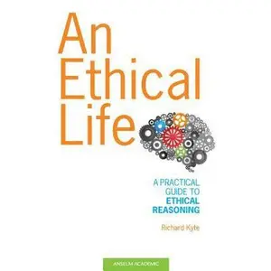 USED-An Ethical Life by Richard Kyte (Paperback)