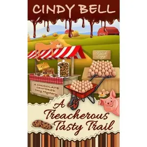 USED-A Treacherous Tasty Trail (A Chocolate Centered Cozy Mystery) by Cindy Bell (Paperback)