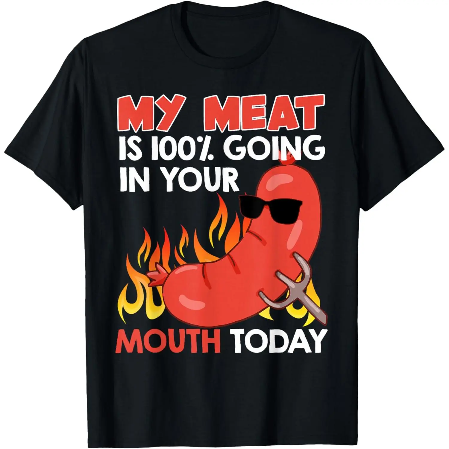 BBQ My Meat is 100% Going in Your Mouth Funny T-Shirt Pure Cotton Graphic Tees Menswear Top: Gifts for Men & Women