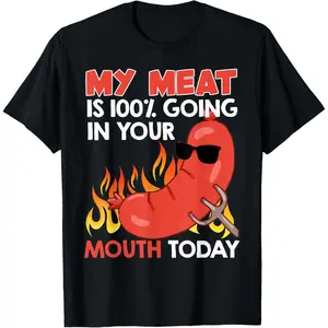 BBQ My Meat is 100% Going in Your Mouth Funny T-Shirt Pure Cotton Graphic Tees Menswear Top: Gifts for Men & Women