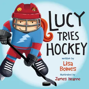 USED-Lucy Tries Hockey by Bowes, Lisa (Paperback)