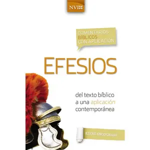 Comentario bíblico con aplicación NVI Efesios: Del texto bíblico a una aplicación contemporánea