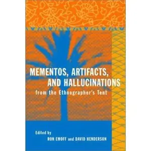 USED-Mementos, Artifacts and Hallucinations from the Ethnographer's Tent (Paperback)