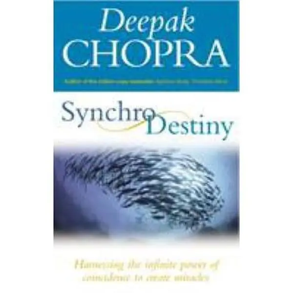 Used Book - Synchrodestiny: Harnessing the Infinite Power of Coincidence to Create Miracles by Deepak Chopra (Soft Cover, English) - Humanities & Social Sciences, Religion & Philosophy