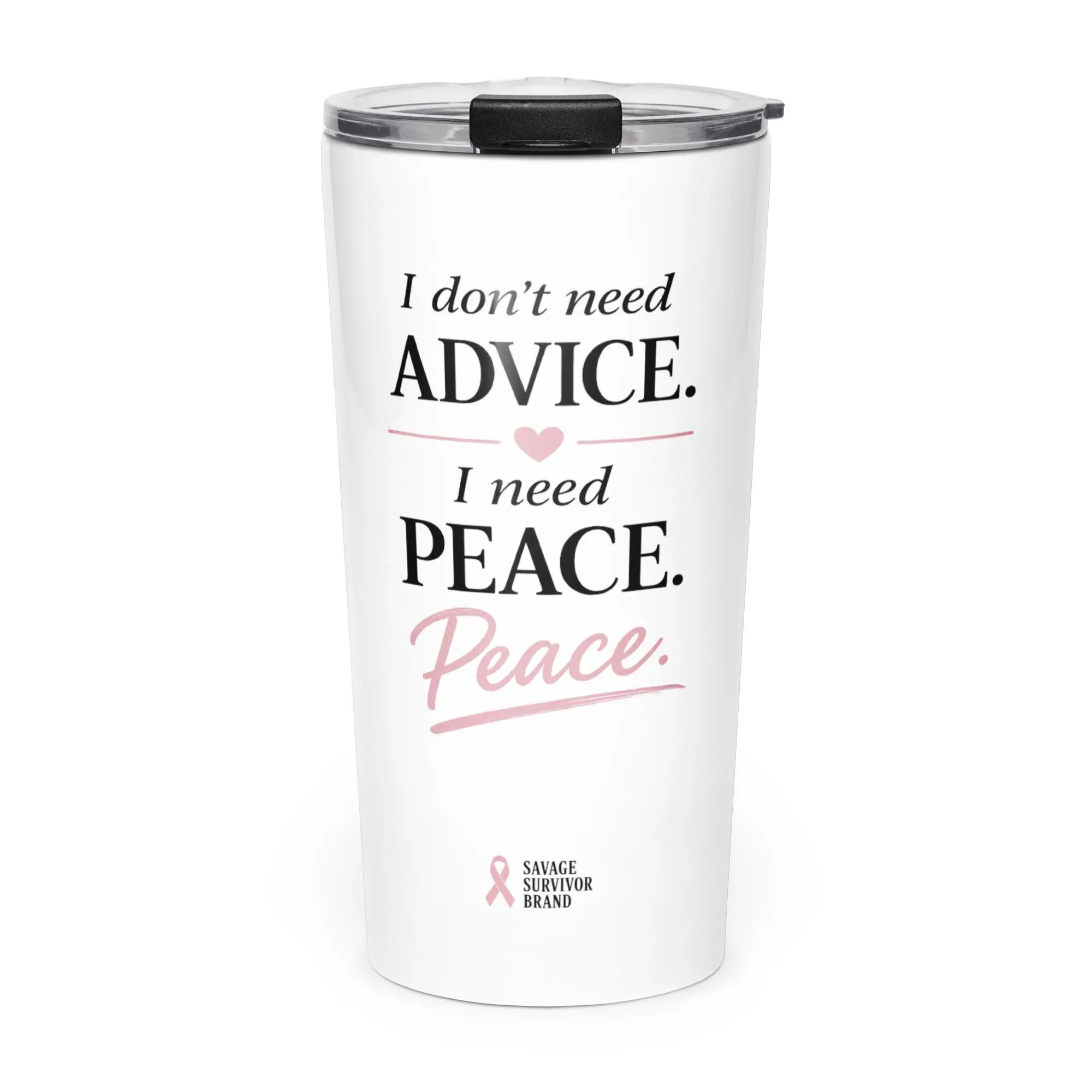 I Don't Need Advice - I Need Peace