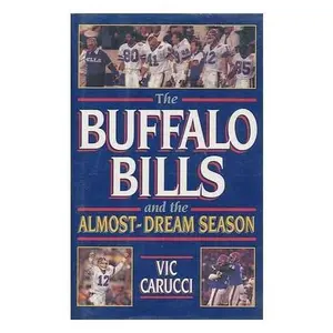 USED-Buffalo Bills and the Almost-Dream Season by Vic Carucci (Hardcover)