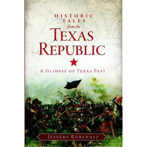 Historic Tales from the Texas Republic