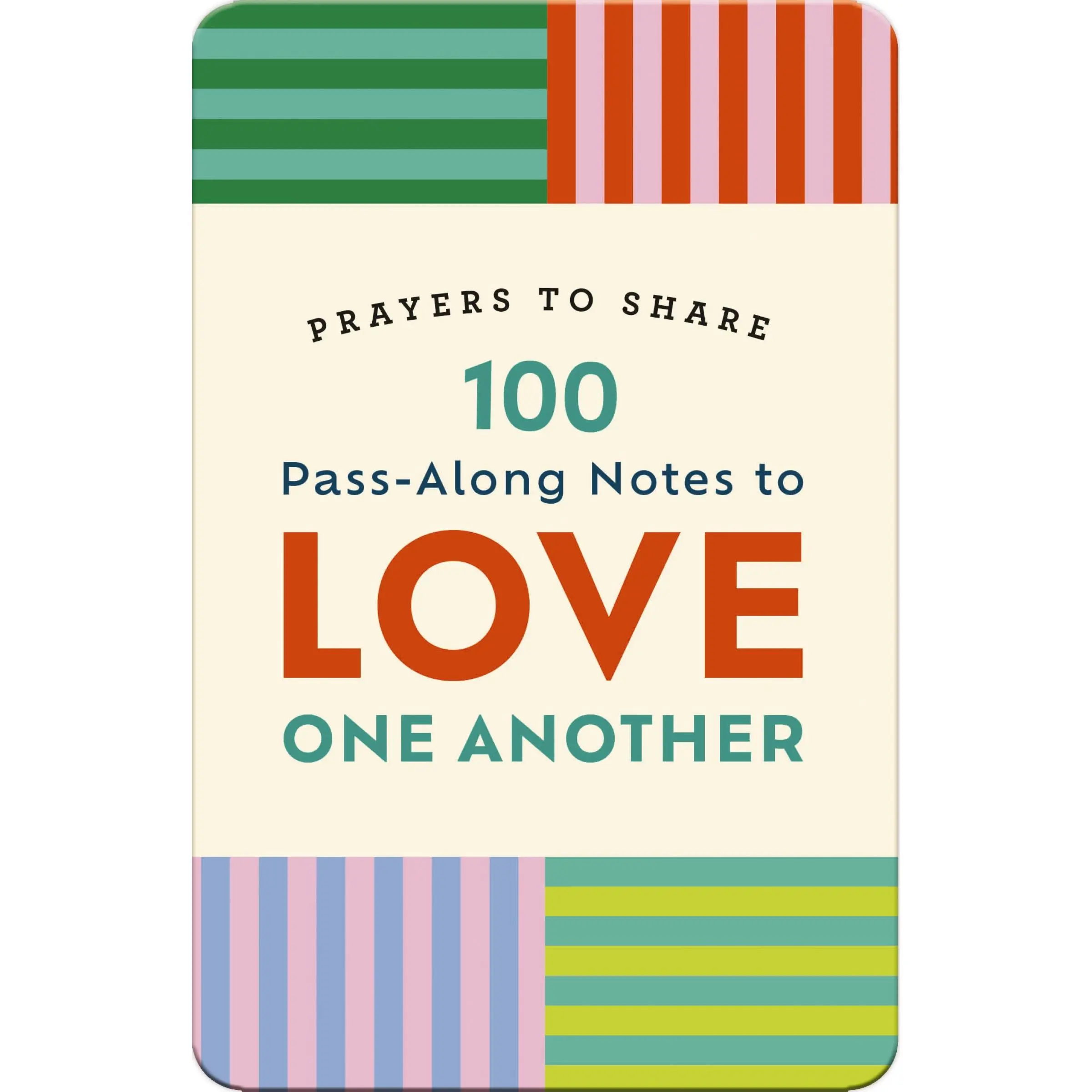 100 Pass-Along Notes to Love One Another: Prayers to Share (Shareable Messages of Encouragement with a Prayer, Scripture, and Inspirational Quote) (Prayers to Share) by DaySpring [Paperback Book]