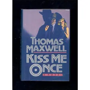 USED Book - Kiss Me Once by Thomas Maxwell (Hardcover) - english