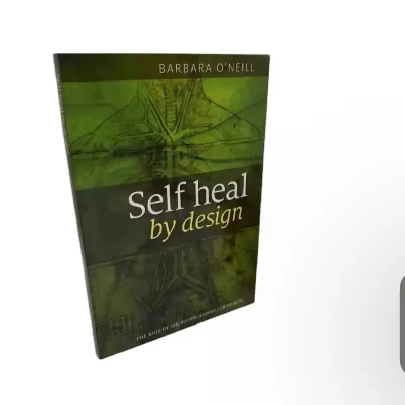 Latest Edition Barbara O'Neill Self Heal By Design
