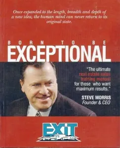 USED-Born to be Exceptional: The Ultimate Real Estate Sales Training Manual by Steven Morris (Paperback)