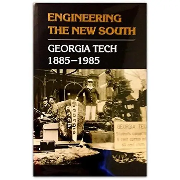 USED-Engineering the New South: Georgia Tech, 1885-1985 by Robert C. McMath (Hardcover)