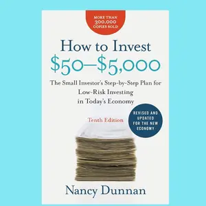 How to Invest $50-$5,000 10e: The Small Investor's Step-by-Step Plan for Low-Risk Investing in Today's Economy