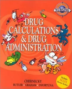 USED-Real World Nursing Survival Guide: Drug Calculation and Drug Administration (Saunders Nursing Survival Guide) by Cynthia C. Chernecky PhD  RN  CNS  AOCN  FAAN (Paperback)